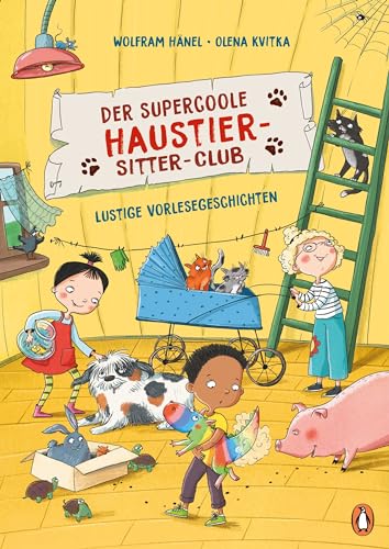 Der supercoole Haustier-Sitter-Club - Lustige Vorlesegeschichten: Ein Vorlesebuch für tierliebe Kinder ab 4 Jahren