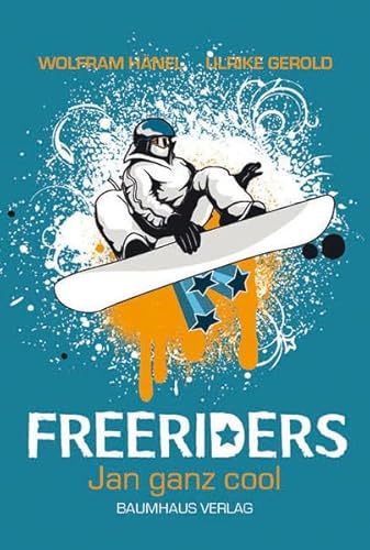 Freeriders 1 - Jan ganz cool (Baumhaus Verlag)