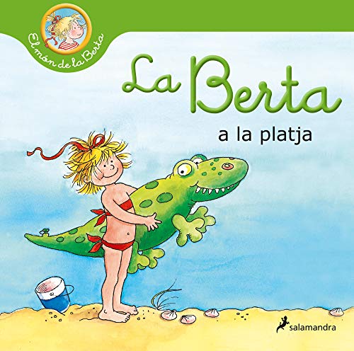 La Berta va a la platja (El món de la Berta) (Colección Salamandra Infantil) von Ediciones Salamandra