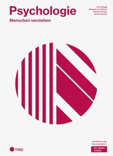Psychologie (Print inkl. digitaler Ausgabe, Neuauflage 2024): Menschen verstehen