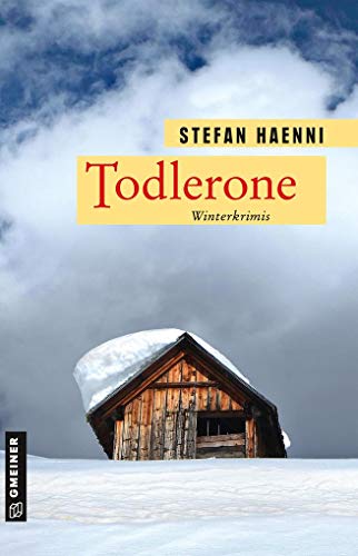Todlerone: Winterkrimis (Kriminalromane im GMEINER-Verlag)