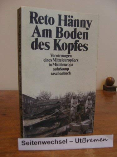 Am Boden des Kopfes: Verwirrungen eines Mitteleuropäers in Mitteleuropa (suhrkamp taschenbuch) von Suhrkamp Verlag