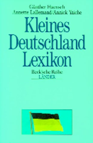 Kleines Deutschland-Lexikon: Wissenswertes über Land und Leute (Beck'sche Reihe) von C.H.Beck