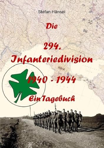 Die 294. Infanteriedivision - Ein Tagebuch von epubli