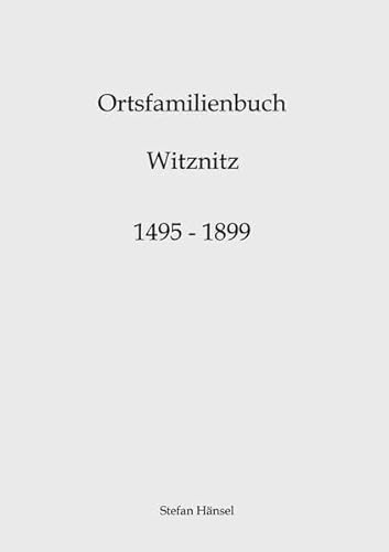 Ortsfamilienbuch Witznitz 1495-1899 von epubli GmbH