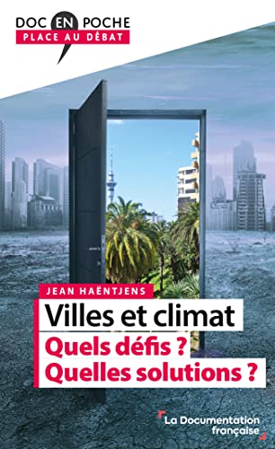 Villes et climat : Quels défis ? Quelles solutions ? von DOC FRANCAISE