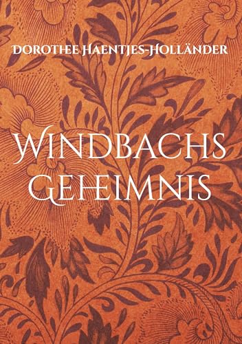 Windbachs Geheimnis von Book on Demand