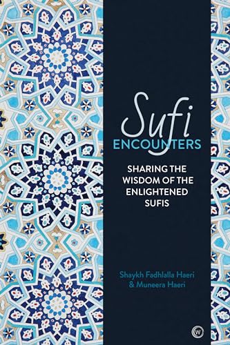 Sufi Encounters: Sharing the Wisdom of Enlightened Sufis von Watkins Publishing