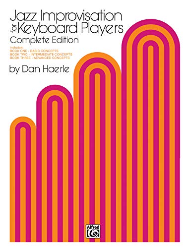 Jazz Improvisation for Keyboard Players: Complete: Complete Edition