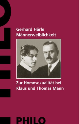 Männerweiblichkeit. Zur Homosexualität bei Klaus und Thomas Mann von Philo Fine Arts