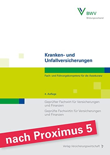 Kranken- und Unfallversicherungen: Fach- und Führungskompetenz für die Assekuranz/Geprüfter Fachwirt für Versicherungen und Finanzen / Geprüfte Fachwirtin für Versicherungen und Finanzen von Vvw Gmbh