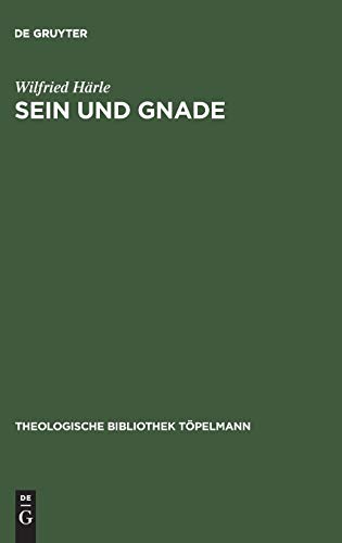 Sein und Gnade: Die Ontologie in Karl Barths kirchlicher Dogmatik (Theologische Bibliothek Töpelmann, 27, Band 27) von de Gruyter