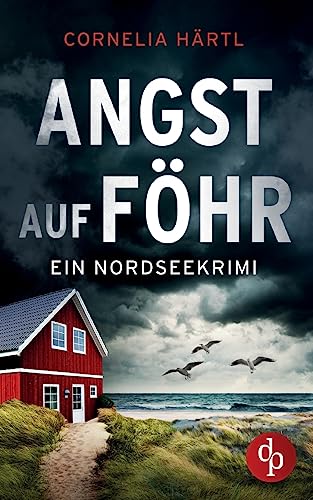 Angst auf Föhr | Ein aufregender Nordseekrimi über dunkle Geheimnisse auf der Insel: Auf Föhr gibt es keine Zuflucht Angst auf Föhr | Ein aufregender Nordseekrimi über dunkle Geheimnisse auf der Insel: Auf Föhr gibt es keine Zuflucht