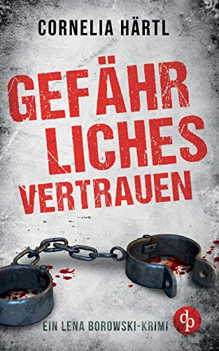 Gefährliches Vertrauen von DP Verlag