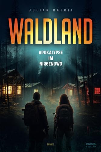 Waldland: Apokalypse im Nirgendwo