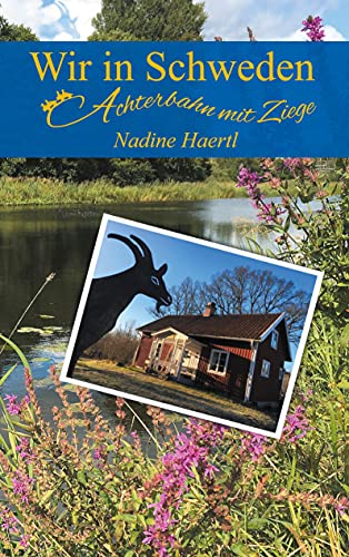 Wir in Schweden: Achterbahn mit Ziege von Books on Demand GmbH