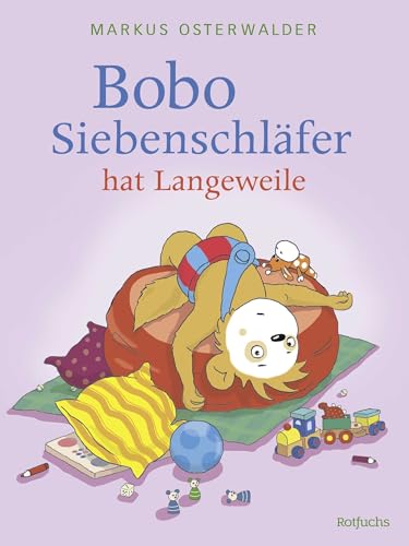 Bobo Siebenschläfer hat Langeweile: Vorlesegeschichten für Kinder ab 3 Jahren (Bobo Siebenschläfer: Bilderbücher, Band 4)