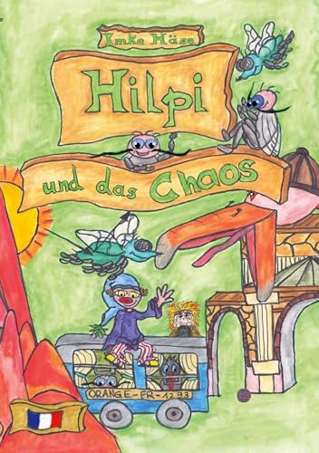 Hilpi und das Chaos: Hilpis Abenteuer von BoD – Books on Demand