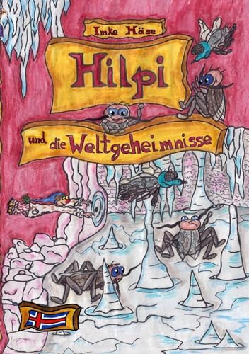Hilpi und die Weltgeheimnisse: Hilpis Abenteuer Band 12 von Book on Demand