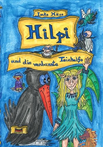 Hilpi und die verbannte Teichelfe: Band 6 (Hilpis Abenteuer) von BoD – Books on Demand