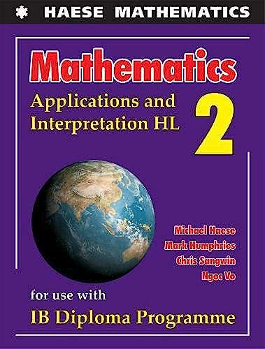 Mathematics: Applications and Interpretation HL (Mathematics for the International Student)