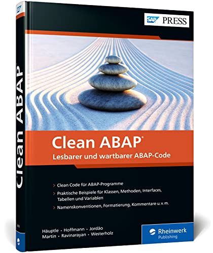 Clean ABAP: Das offizielle Begleitbuch zum Git-Repository – Clean-Code-Prinzipien für die ABAP-Programmierung (SAP PRESS) von Rheinwerk Verlag GmbH