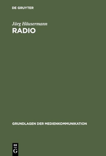 Radio (Grundlagen der Medienkommunikation, 6, Band 6)