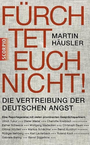 Fürchtet euch nicht: Die Vertreibung der deutschen Angst
