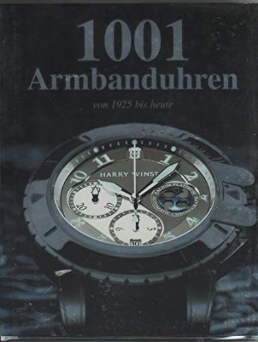 1001 Armbanduhren von 1925 bis heute