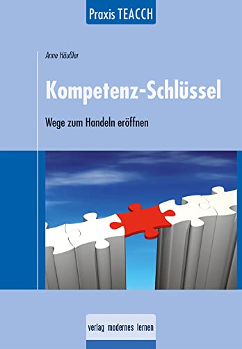 Praxis TEACCH: Kompetenz-Schlüssel: Wege zum Handeln öffnen von modernes lernen