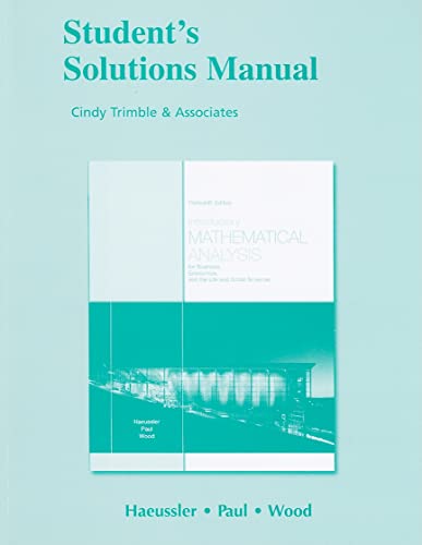 Student Solutions Manual for Introductory Mathematical Analysis for Business, Economics, and the Life and Social Sciences: INTRO MATH ANAL BUS SSM13 von Pearson