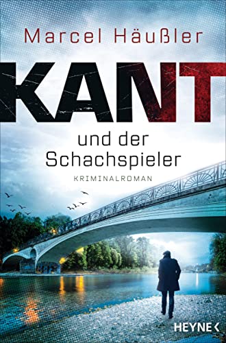 Kant und der Schachspieler: Kriminalroman (Kommissar Kant in München, Band 2)