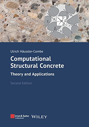 Computational Structural Concrete: Theory and Applications von Ernst & Sohn