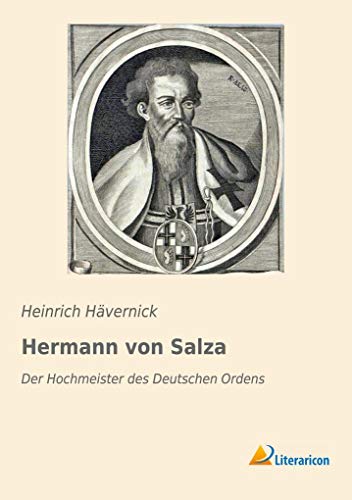 Hermann von Salza: Der Hochmeister des Deutschen Ordens