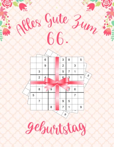 Alles gute zum 66. Geburtstag: Geburtstagsgeschenk für Frauen 66 Jahre, Sudoku Buch Geschenk für Frauen mit 80 Rätseln von Leicht bis Schwer mit Lösungen, Geburtstag Geschenk für 66 jährige Frau