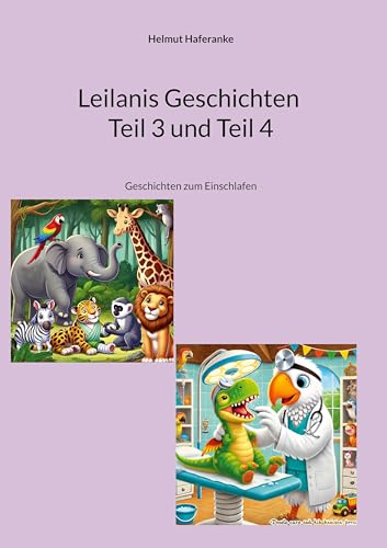 Leilanis Geschichten Teil 3 und Teil 4: Geschichten zum Einschlafen von Book on Demand