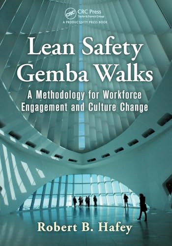 Lean Safety Gemba Walks: A Methodology for Workforce Engagement and Culture Change von CRC Press