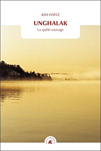 UNGHALAK - LA QUETE SAUVAGE: La quête sauvage