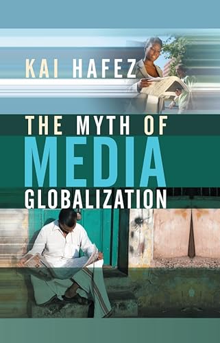 The Myth of Media Globalization von Polity