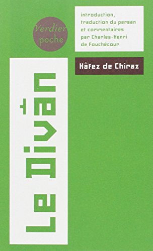 Le divan: Oeuvre lyrique d'un spirituel en Perse au XIVe siècle von VERDIER