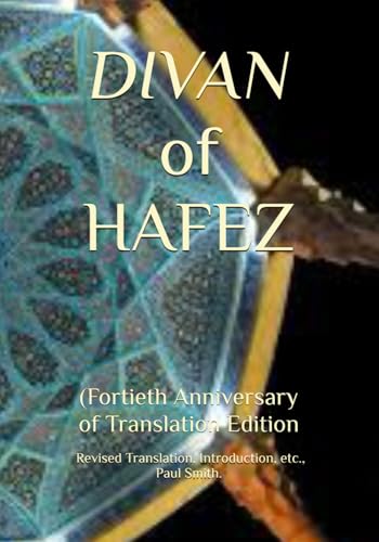 DIVAN of HAFEZ (Fortieth Anniversary of Translation Edition von Independently published