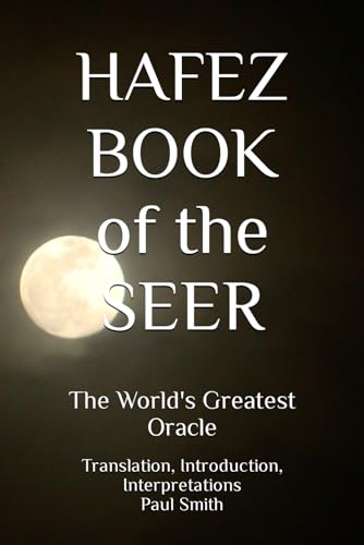 HAFEZ: BOOK OF THE SEER: The World's Greatest Oracle