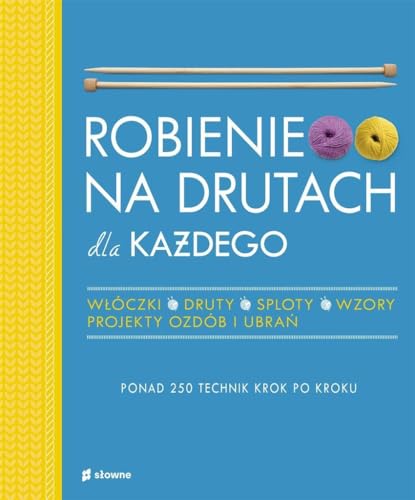 Robienie na drutach dla każdego