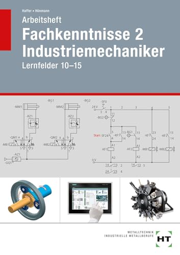 Arbeitsheft Fachkenntnisse 2 Industriemechaniker: Lernfelder 10-15 von Handwerk + Technik GmbH