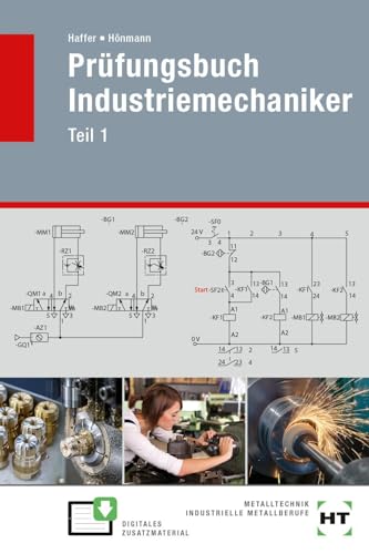 Prüfungsbuch Industriemechaniker: Teil 1