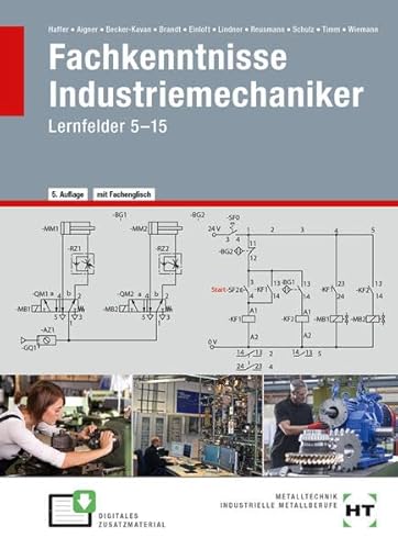 eBook inside: Buch und eBook Fachkenntnisse Industriemechaniker: Lernfelder 5-15 von Verlag Handwerk und Technik