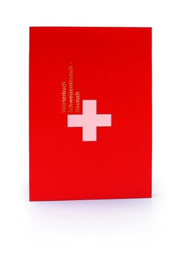 Wörterbuch Schweizerdeutsch - Deutsch: Anleitung zur Überwindung von Kommunikationspannen (Haffmans Verlag bei Zweitausendeins)