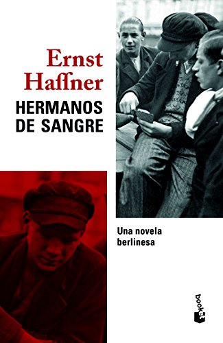 Hermanos de sangre: Una novela berlinesa