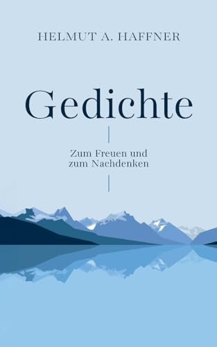Gedichte - Zum Freuen und zum Nachdenken von BoD – Books on Demand