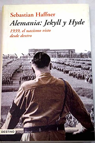 Germany: Jekyll and Hyde: An Eye-Witness Analysis of Nazi Germany
